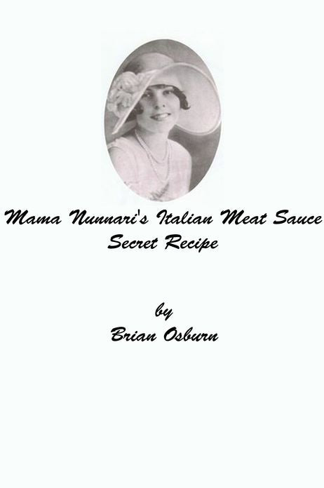 Mama Nunnari's Italian Meat Sauce Secret Recipe