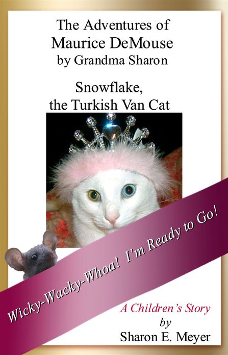 The Adventures of Maurice DeMouse by Grandma Sharon, Snowflake the Turkish Van Cat