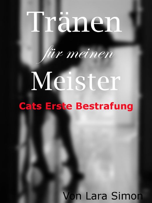 Tränen für meinen Meister: Cats erste Bestrafung