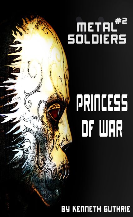 Metal Soldiers #2: Princess Of War