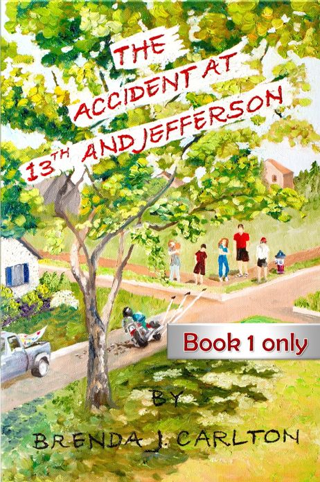 The Accident at 13th and Jefferson: Book 1 Only