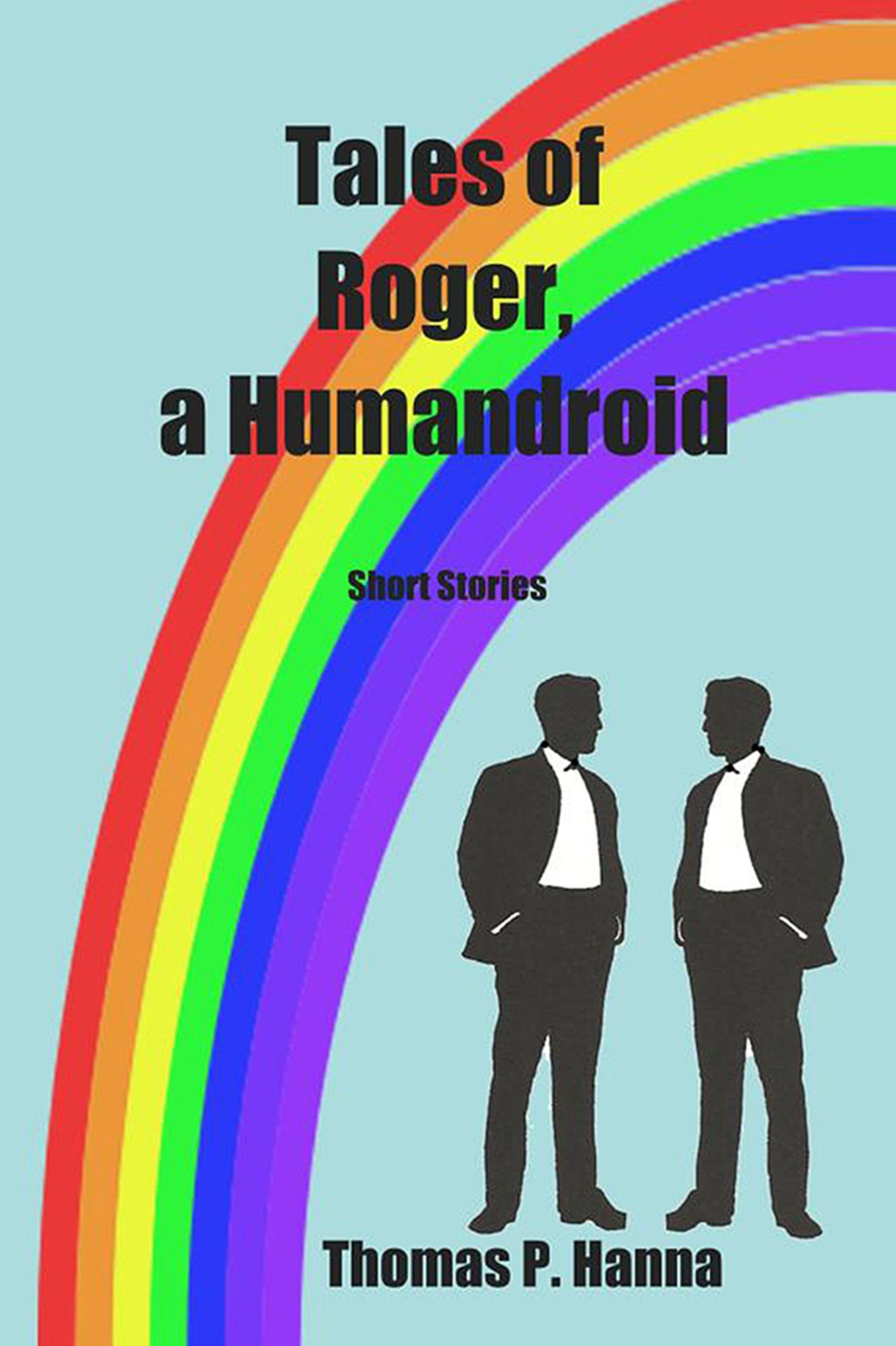 Tales of Roger, a Humandroid