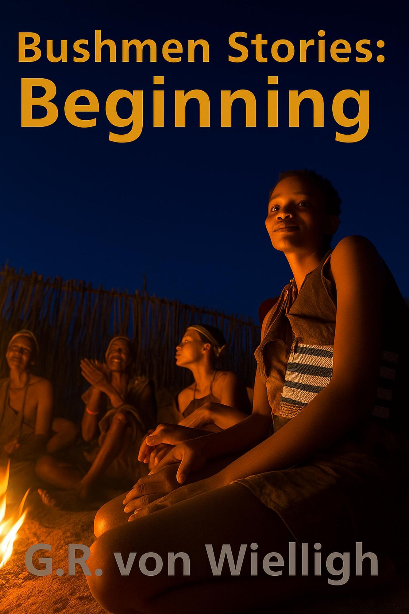 Bushmen Stories: Beginning