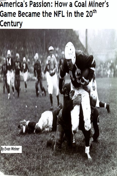 America's Passion: How a Coal Miner's Game Became the NFL in the 20th Century