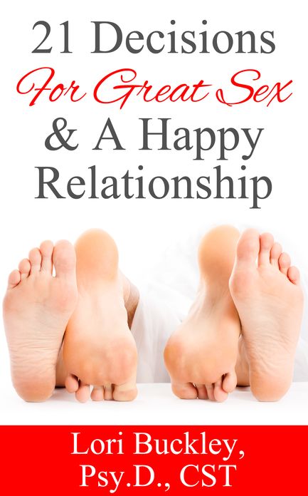 21 Decisions for Great Sex and a Happy Relationship