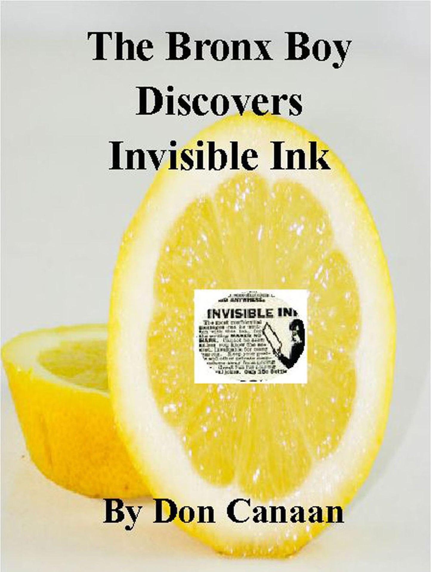 The Bronx Boy Discovers Invisible Ink