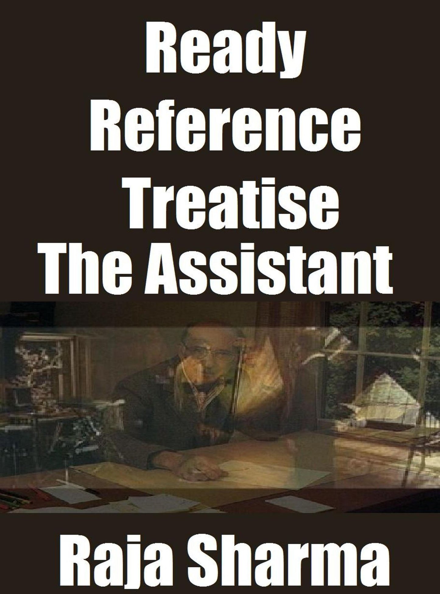 Ready Reference Treatise: The Assistant