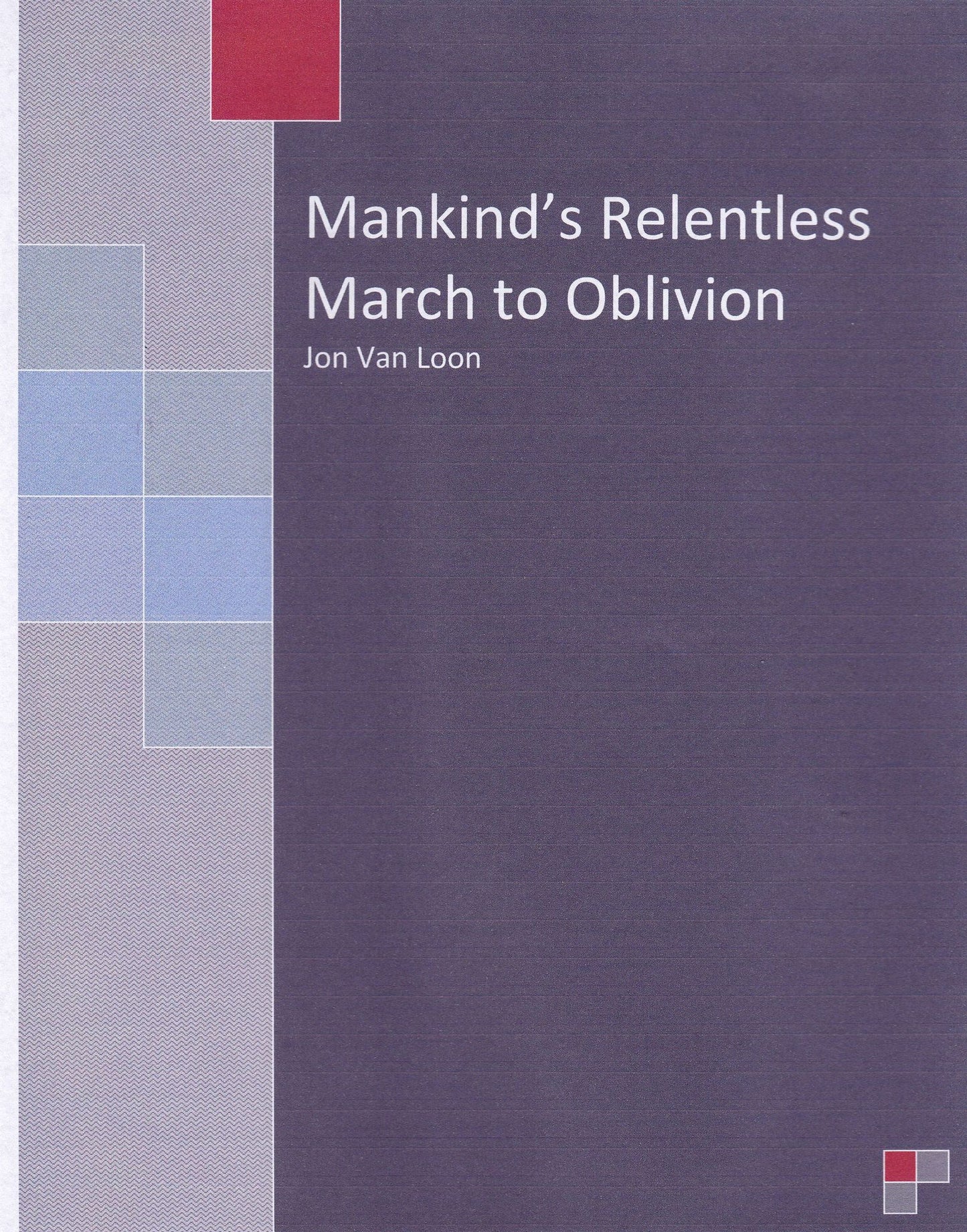 Environmental Issues: Mankind's Relentless March to Oblivion