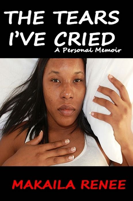 THE TEARS I'VE CRIED: A Personal Memoir