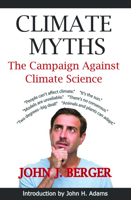 Climate Myths: The Campaign Against Climate Science