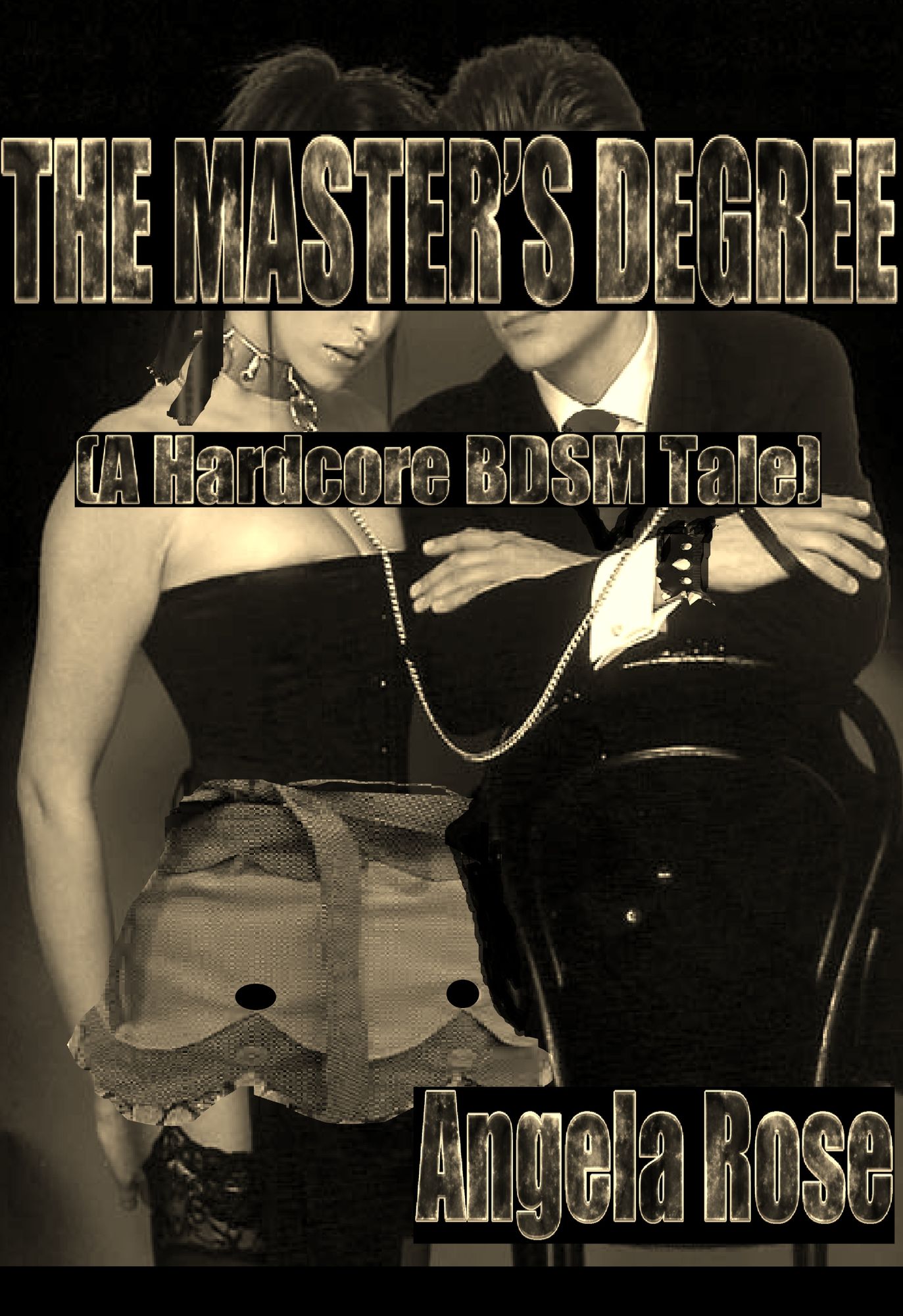The Master's Degree (A Hardcore BDSM Tale)