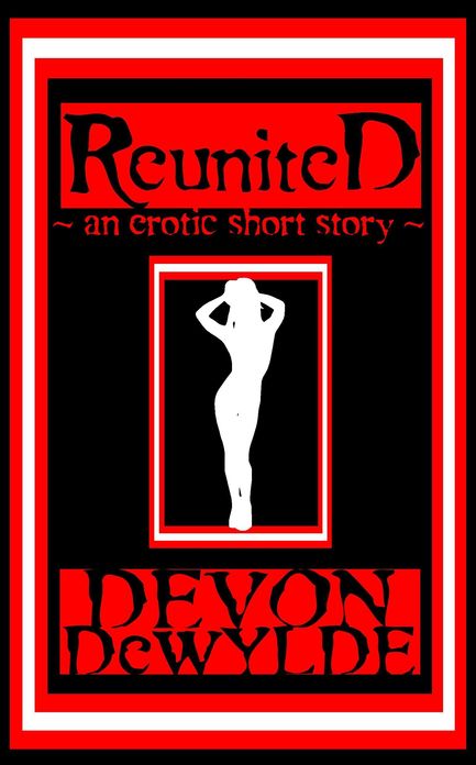 Reunited: An Erotic Horror Short Story