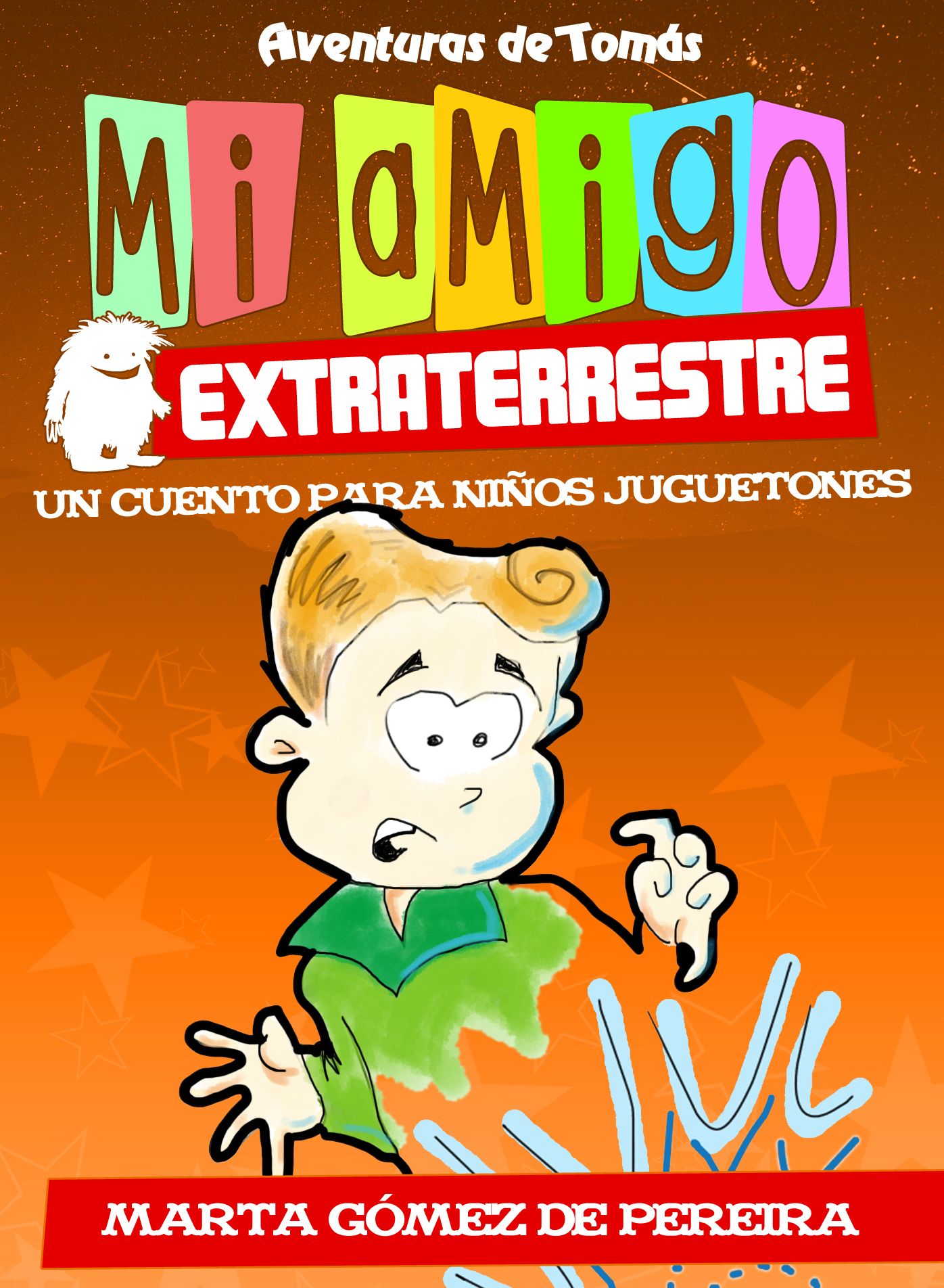 Mi amigo extraterrestre-Un Cuento para Niños Juguetones