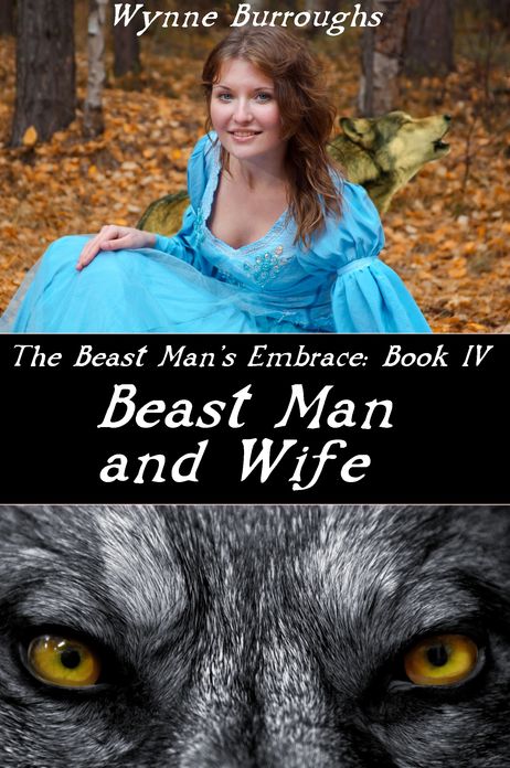 Beast Man and Wife (The Beast Man's Embrace: Book IV)