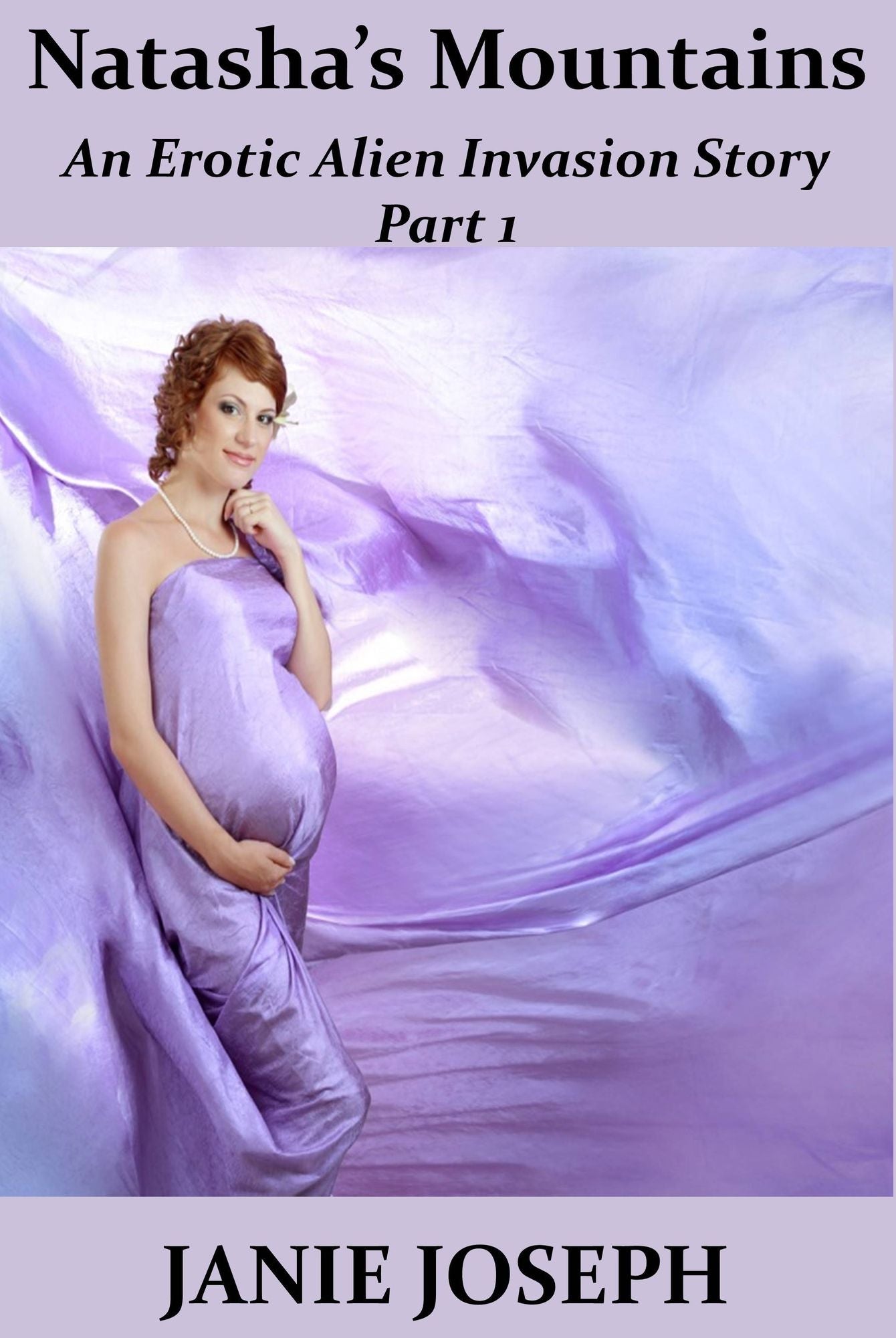 Natasha's Mountains. An Erotic Alien Invasion Story (The Alien Invasion Series)