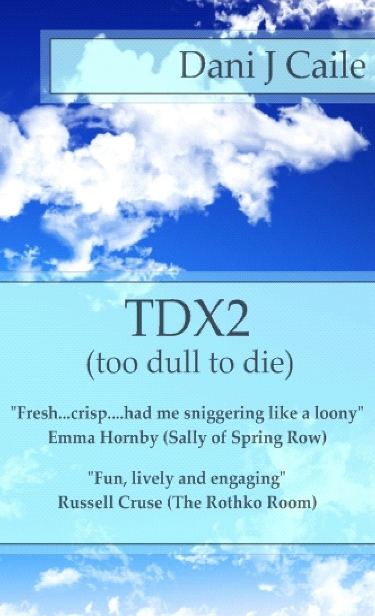 TDX2: Too Dull To Die