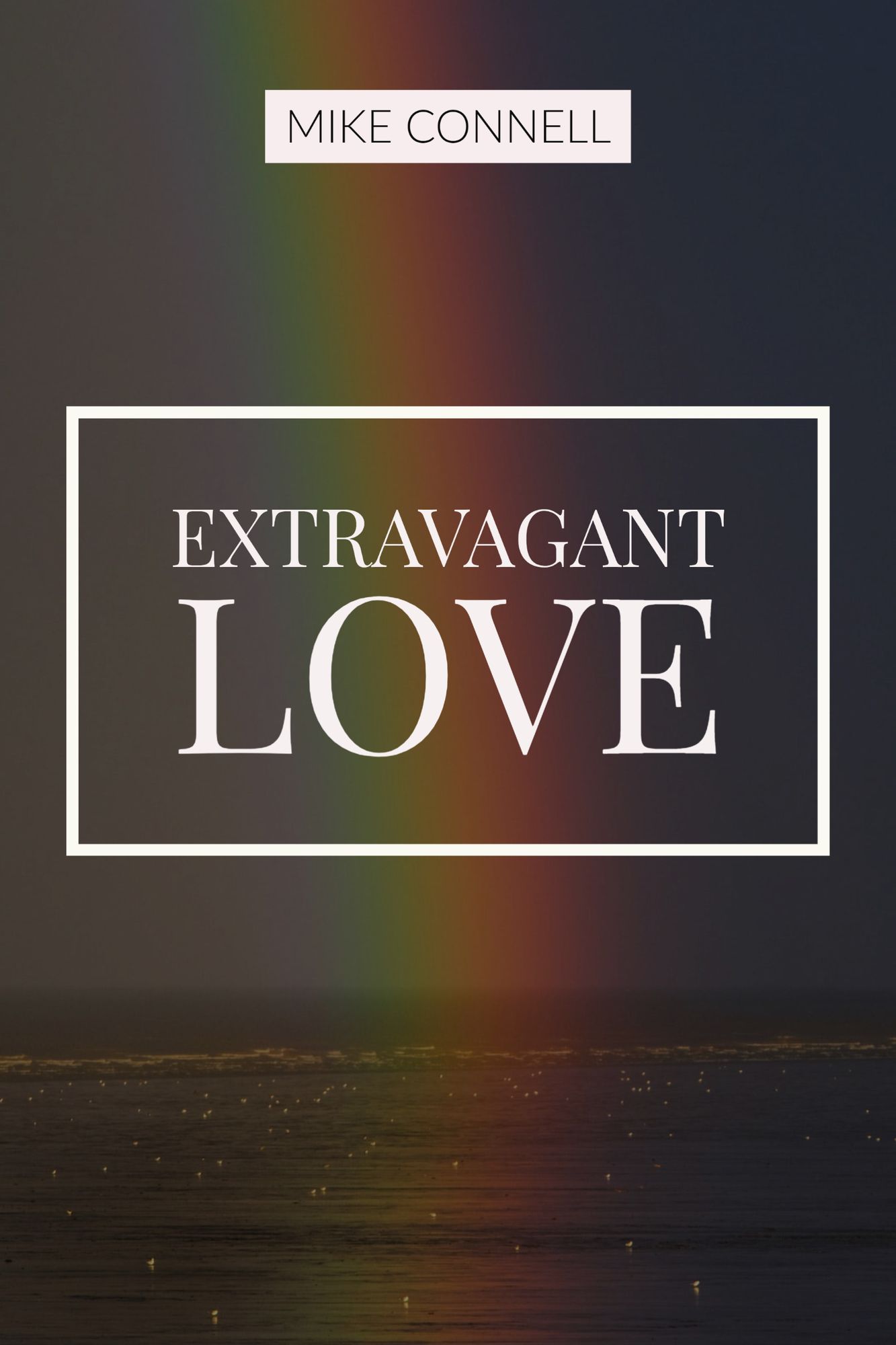 Extravagant Love