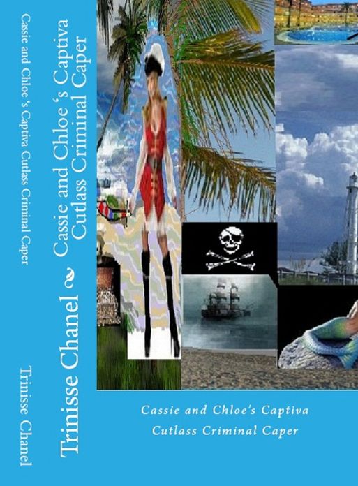 Cassie and Chloe's Captiva Cutlass Criminal Caper
