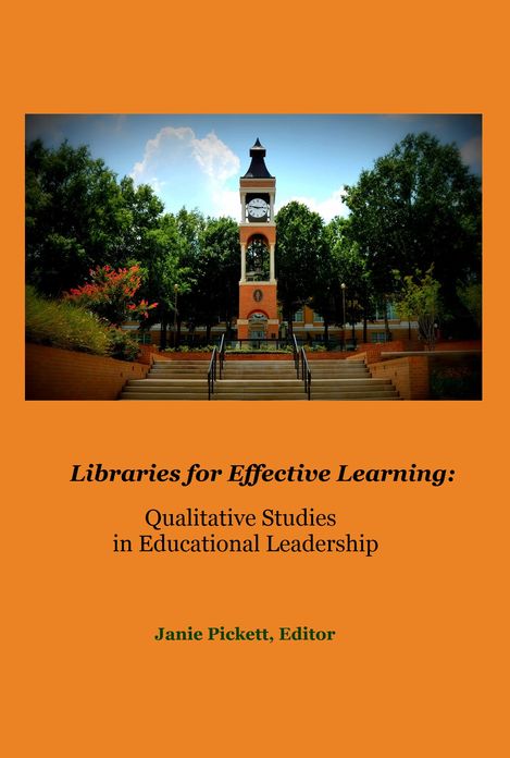 Libraries for Effective Learning: Qualitative Studies in Educational Leadership