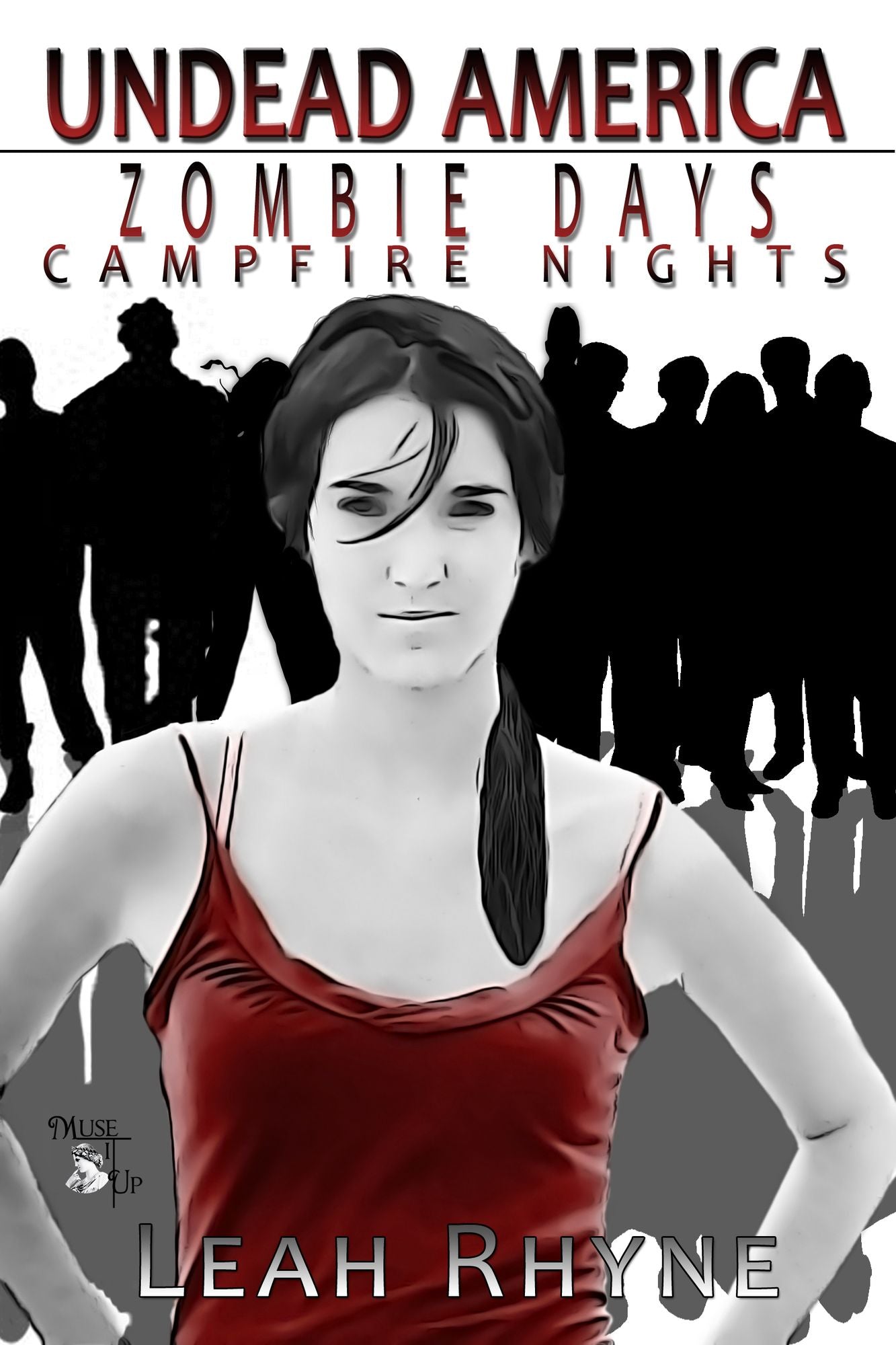 Zombie Days Campfire Nights: Book 1 in the Undead America Series