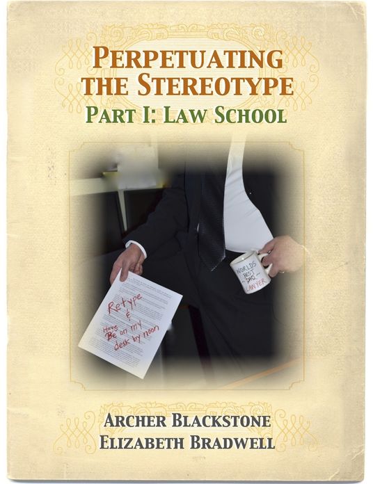 Perpetuating the Stereotype: Part I: Law School
