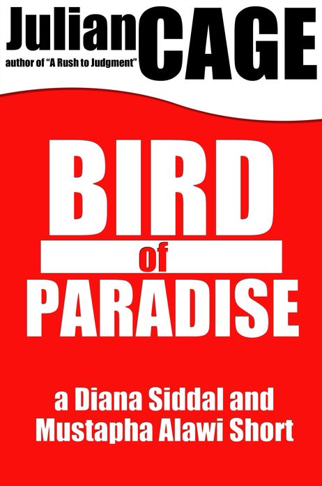 Bird of Paradise: A Diana Siddal and Mustapha Alawi Mystery Short