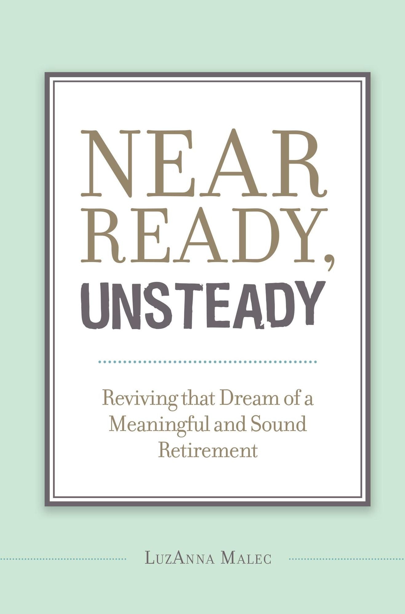 Near Ready, Unsteady