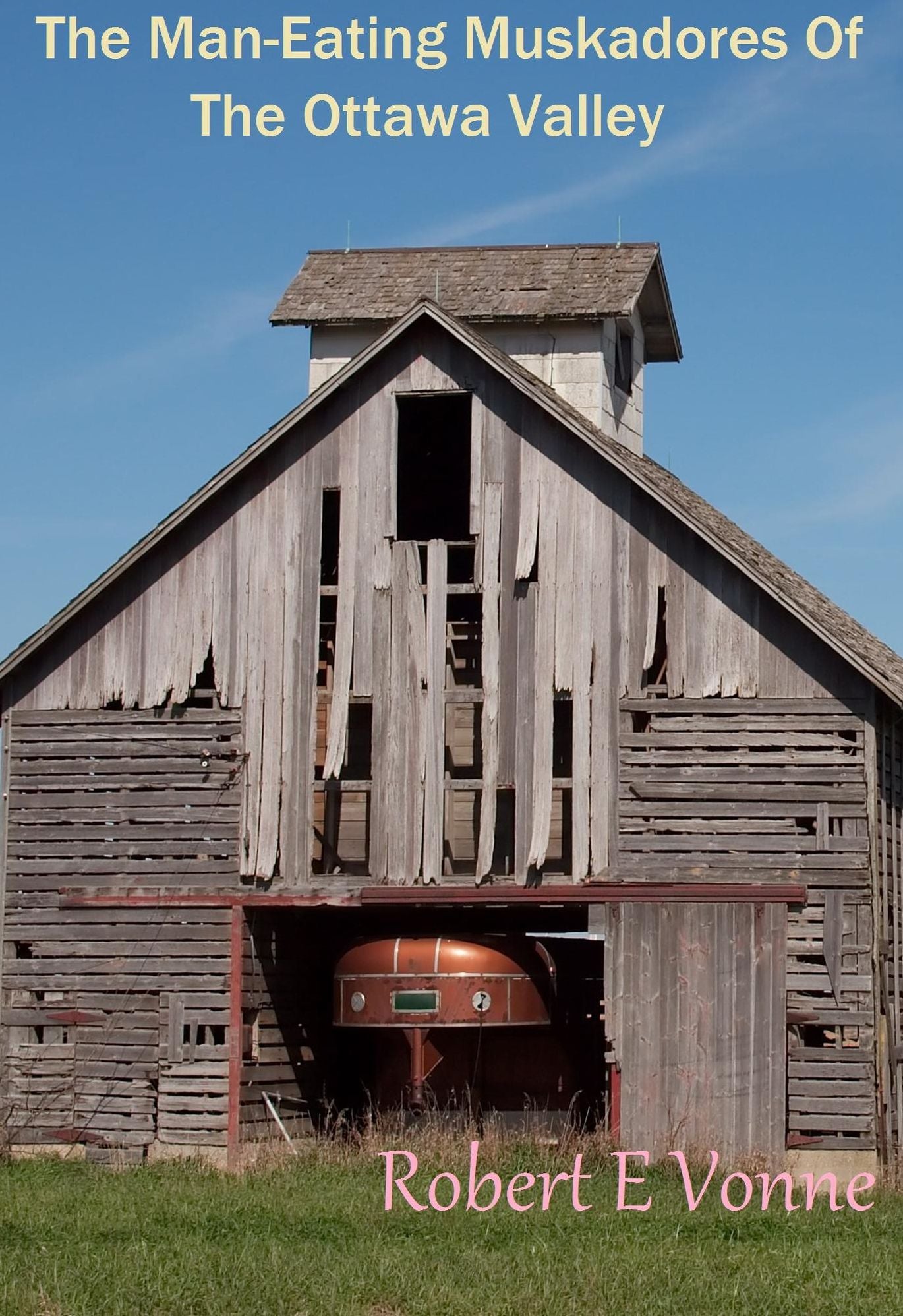 The Man-Eating Muskadores Of The Ottawa Valley