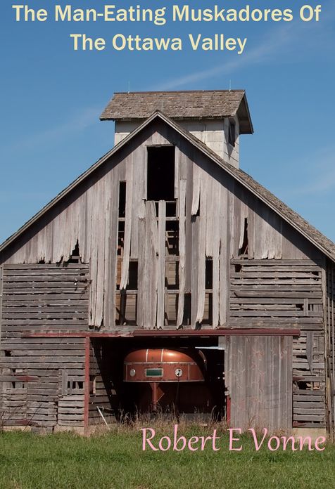 The Man-Eating Muskadores Of The Ottawa Valley