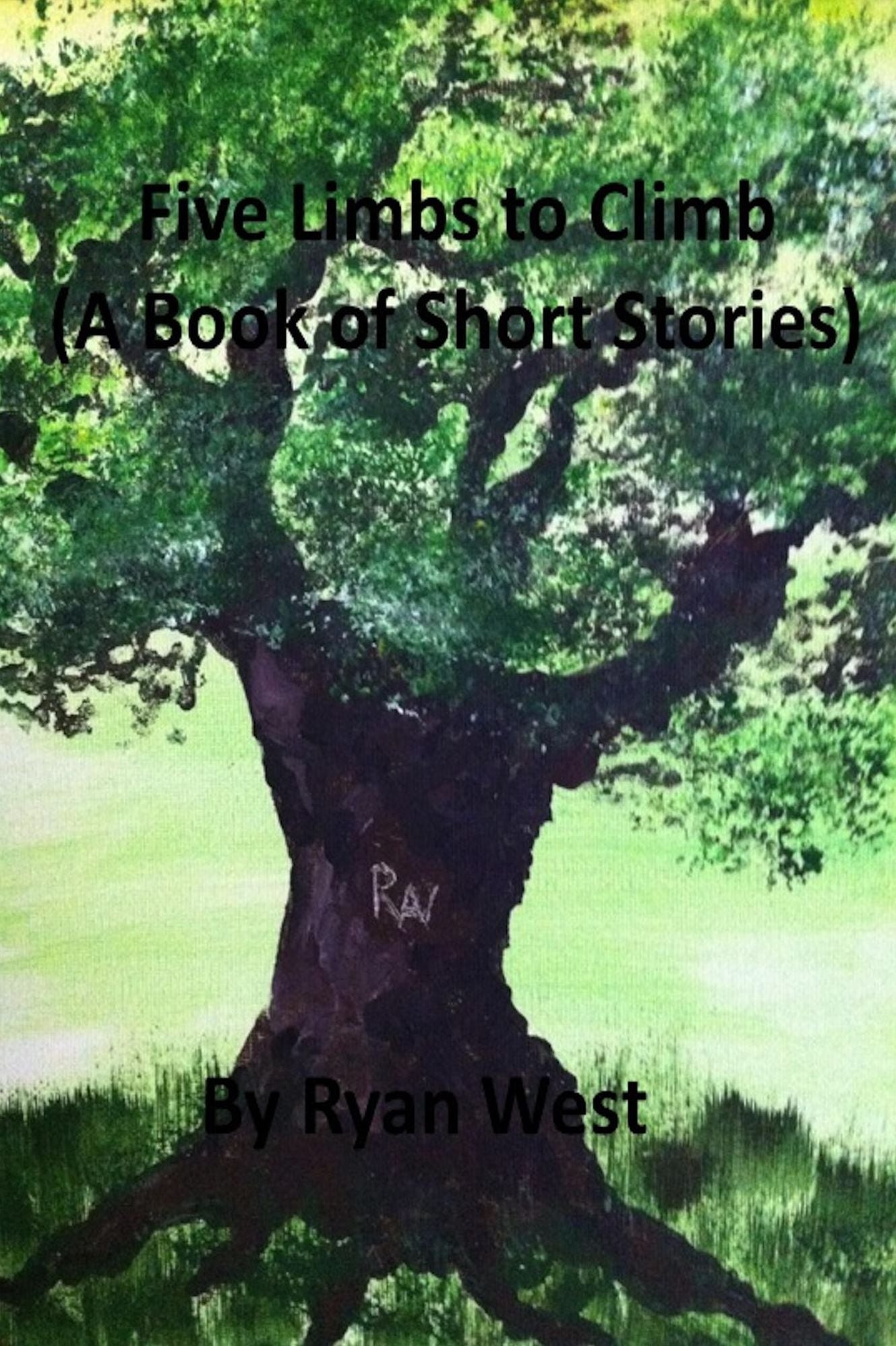 Five Limbs to Climb (A Book of Short Stories)