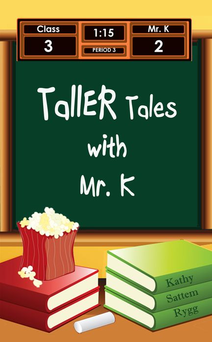 Taller Tales with Mr. K
