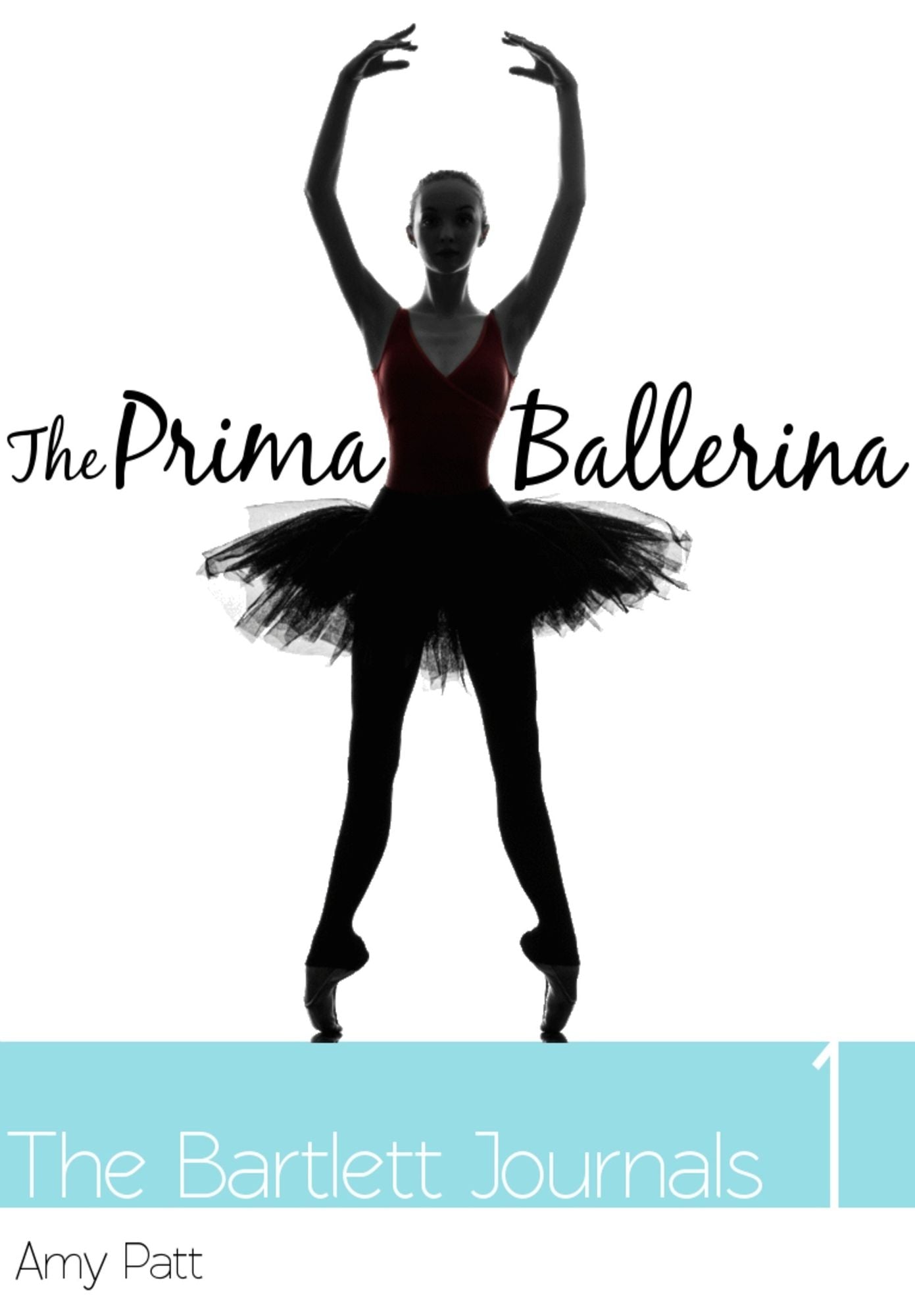 The Bartlett Journals: Book 1 The Prima Ballerina