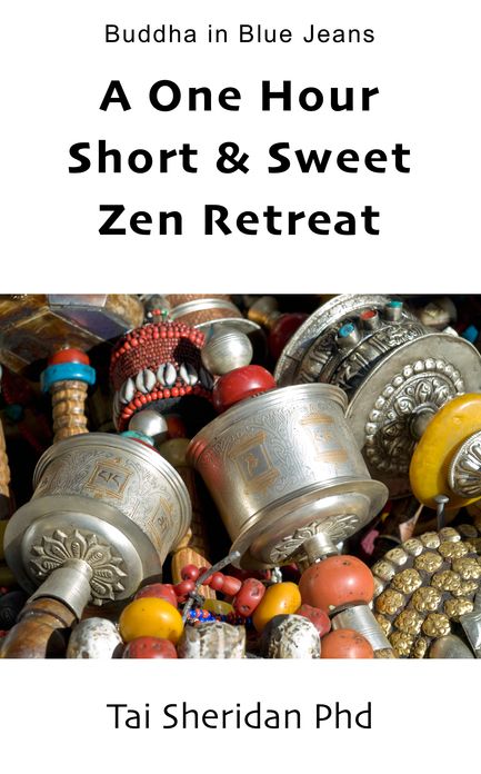 A One Hour Short & Sweet Zen Retreat