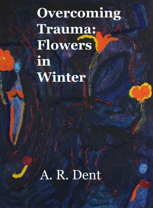 Overcoming Trauma: Flowers in Winter