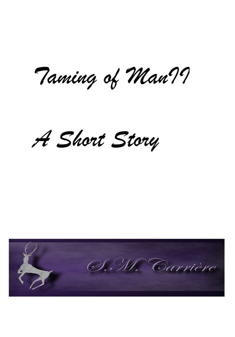 The Taming of Man II