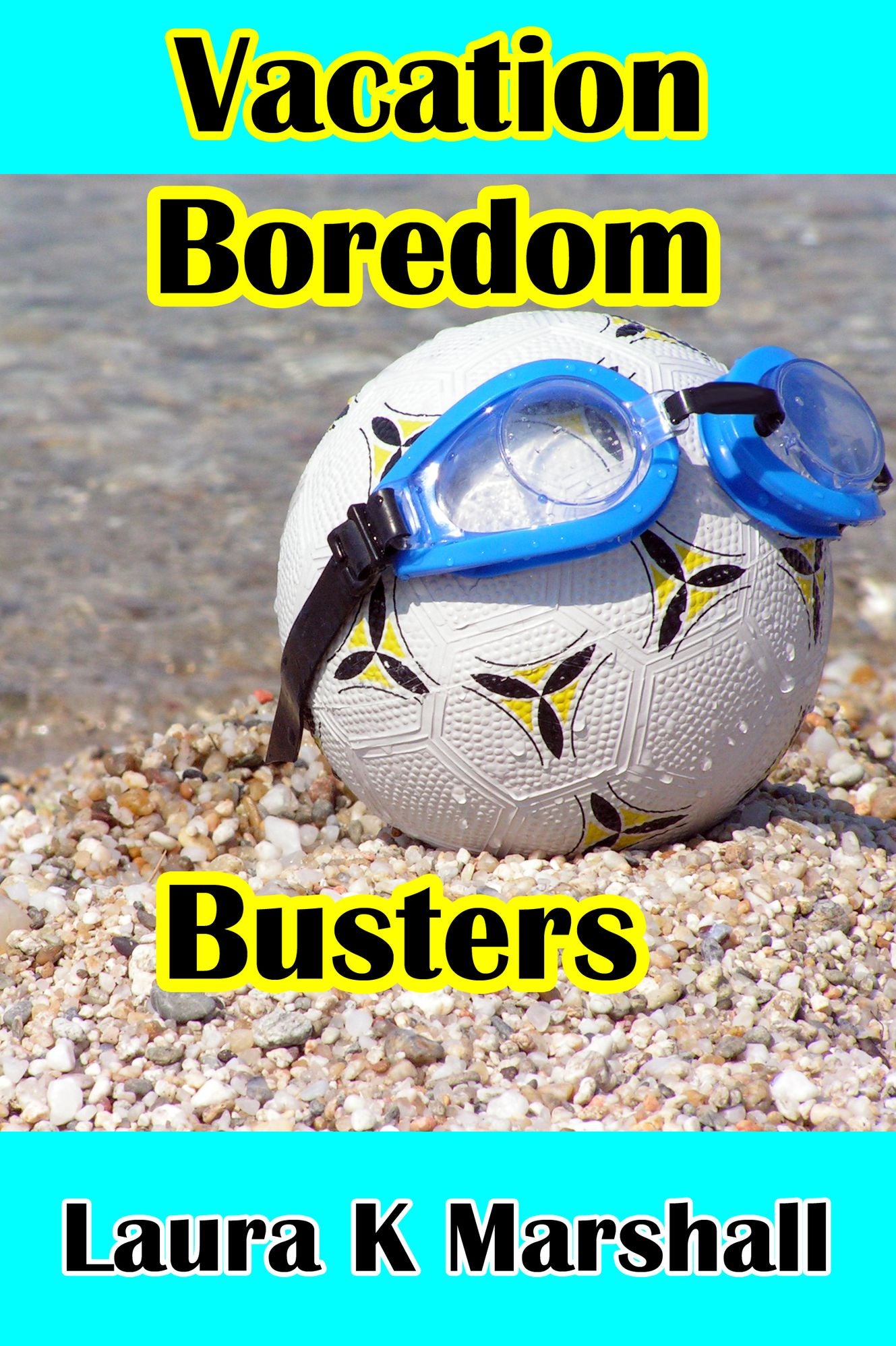 Vacation Boredom Busters