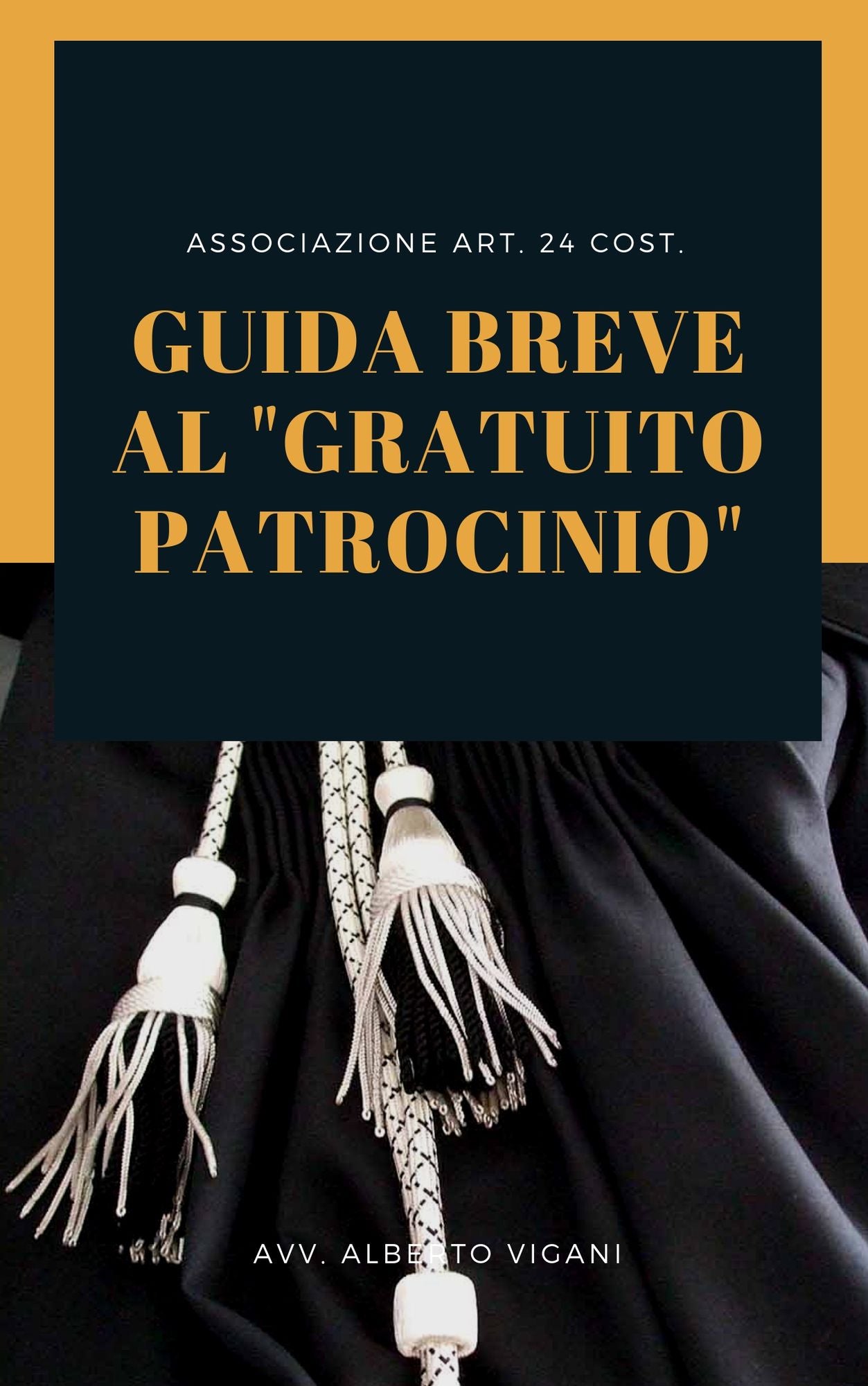 Guida Breve al Gratuito Patrocinio: V° Edition - 2017.