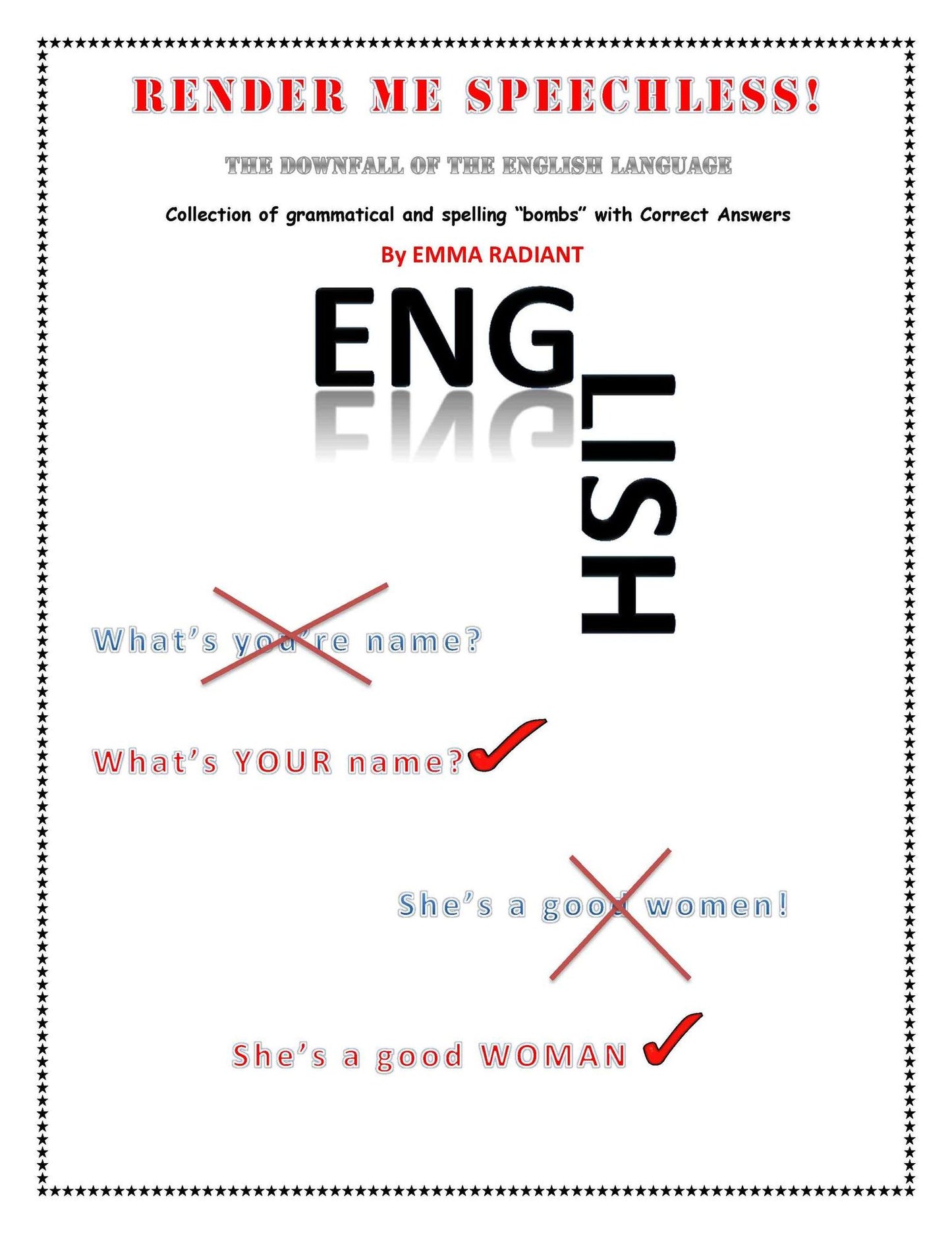 Render Me Speechless! The Downfall of the English Language!