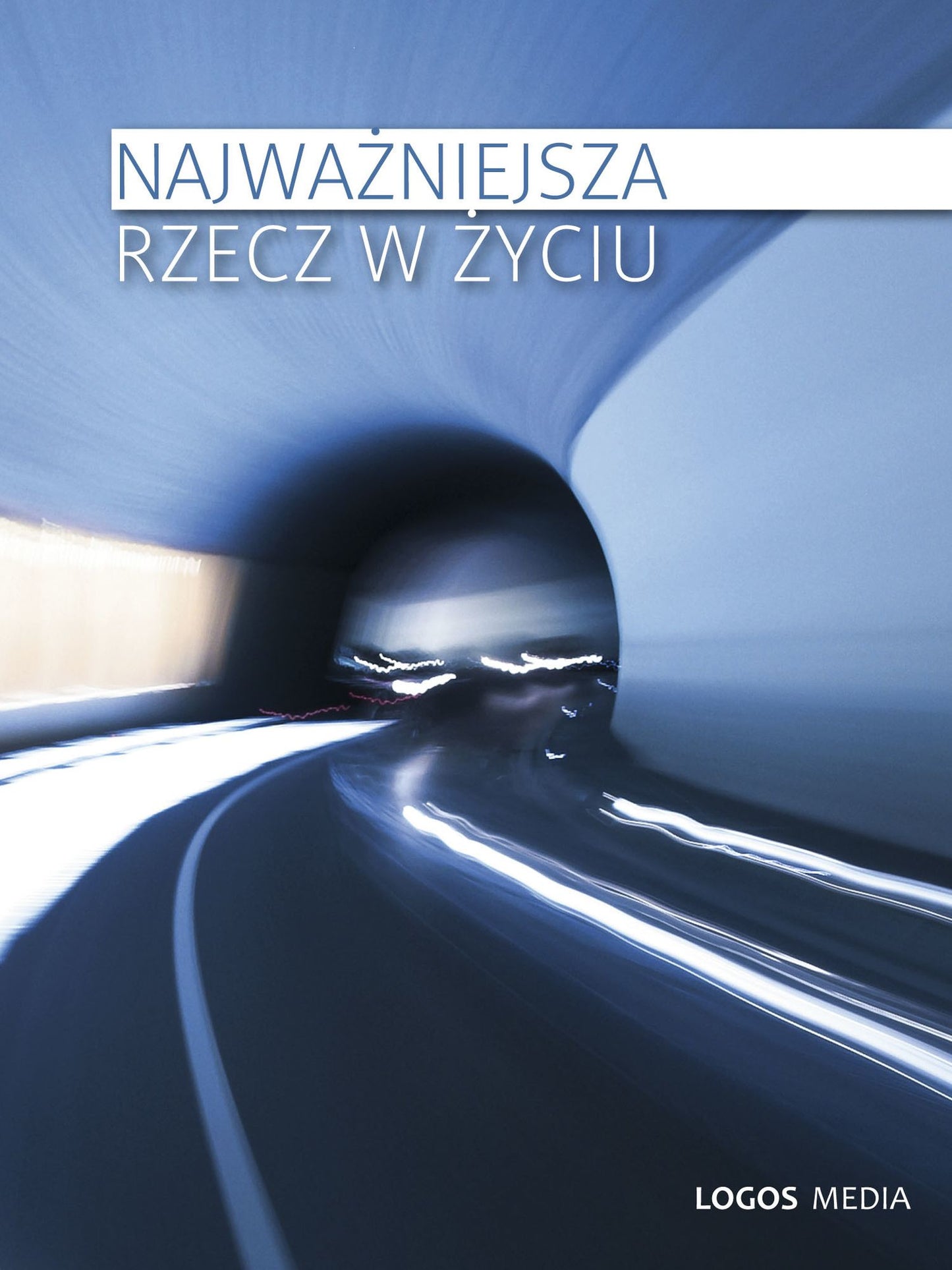 Najwazniejsza rzecz w zyciu
