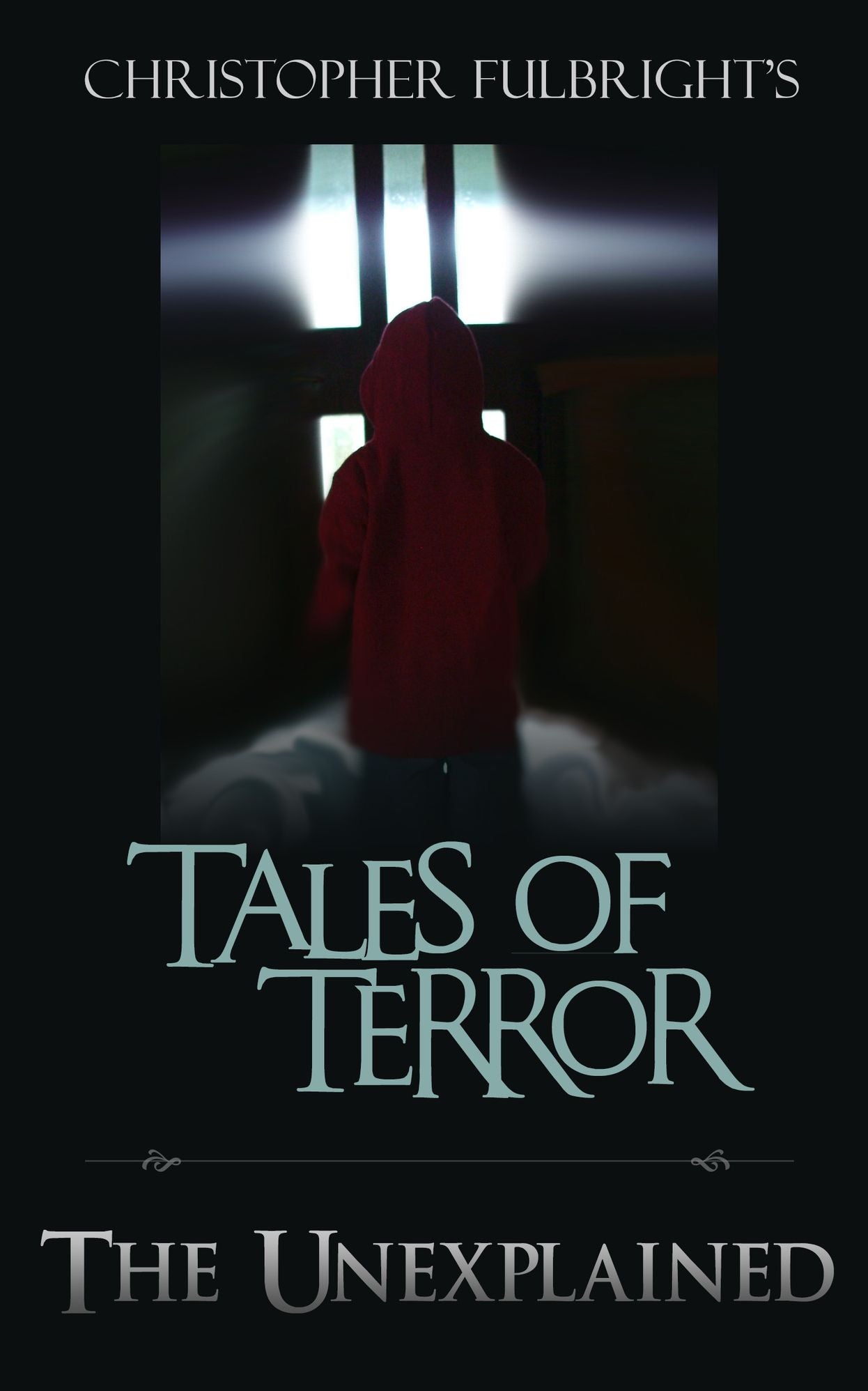 Tales of Terror: The Unexplained