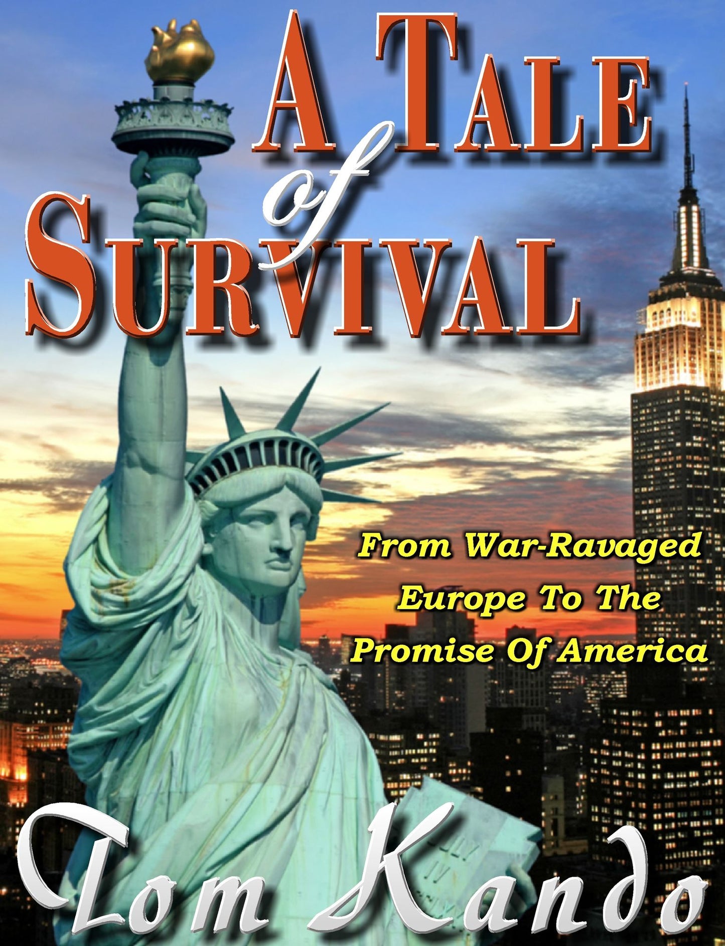 A Tale of Survival: From War-Ravaged Europe to the Promise of America