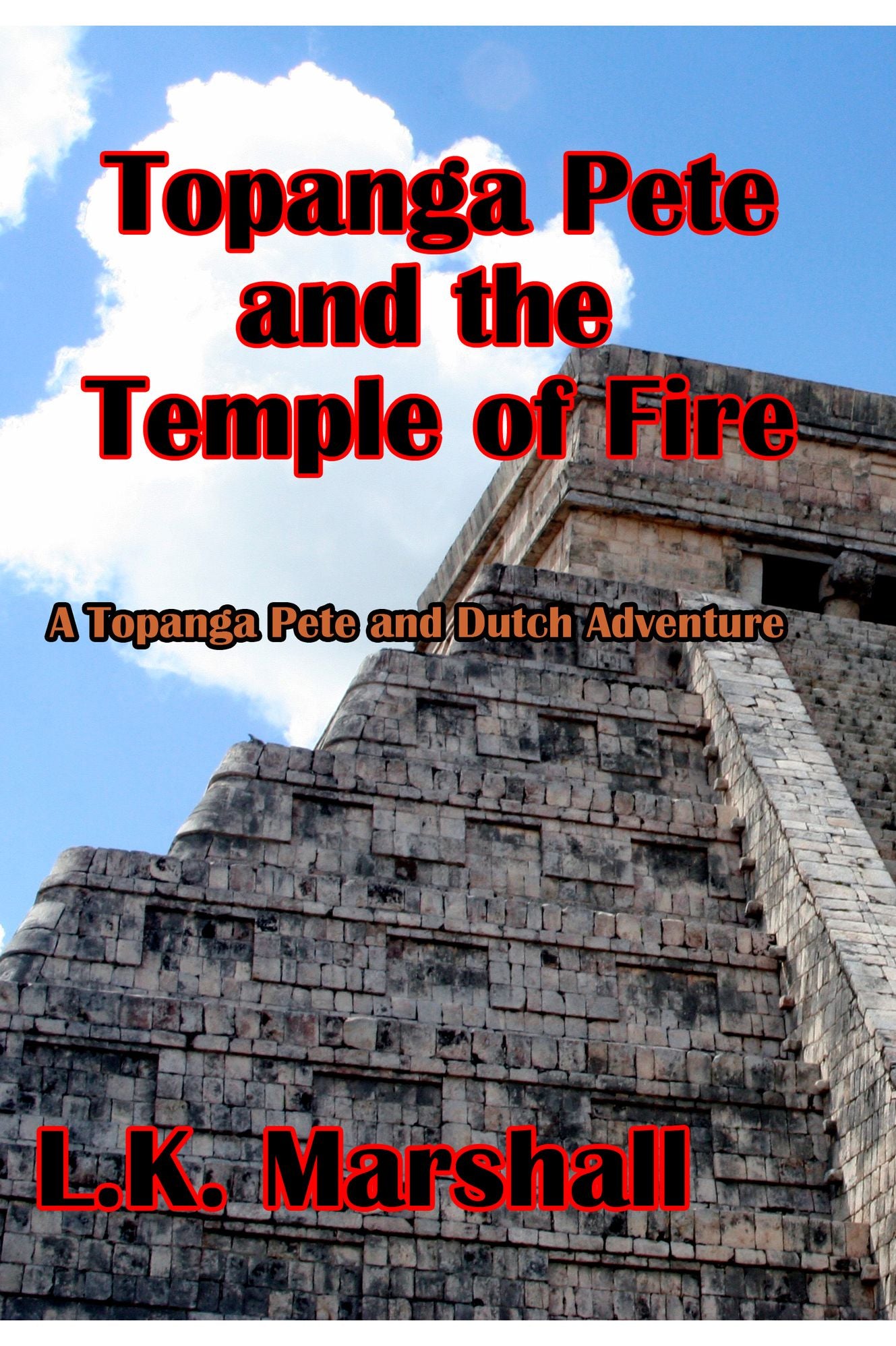 Topanga Pete and the Temple of Fire Book One