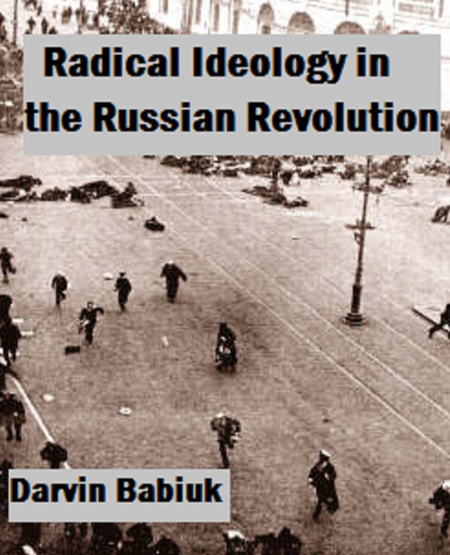 Radical Ideology in the Russian Revolution
