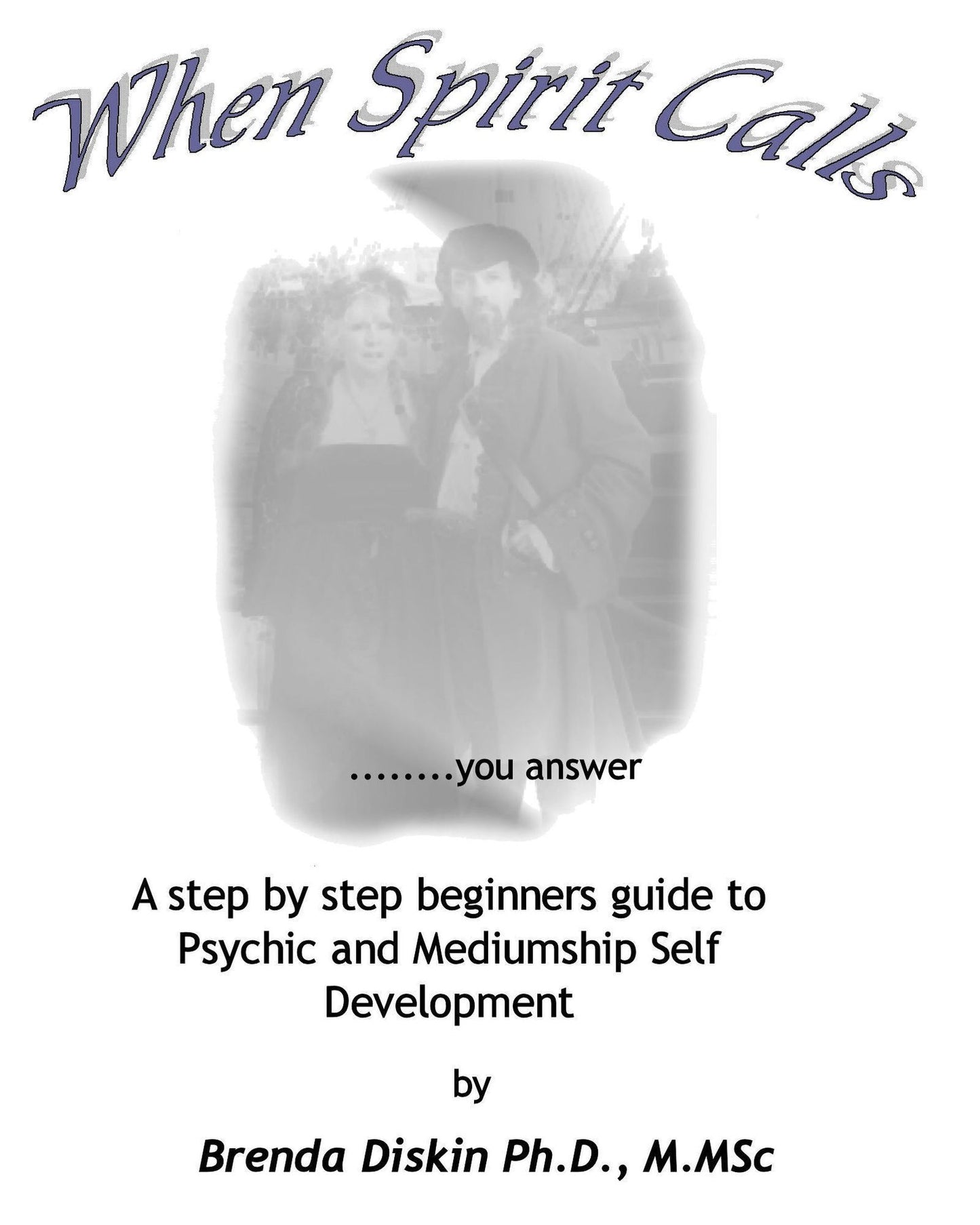 When Spirit Calls: you answer