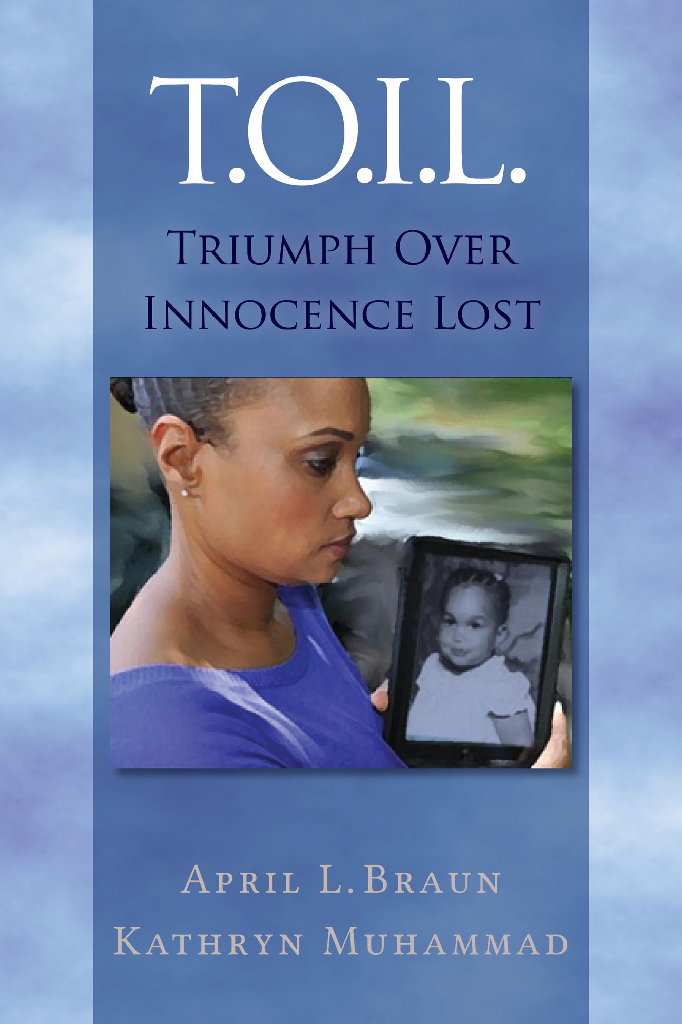 T.O.I.L. (Triumph Over Innocence Lost)