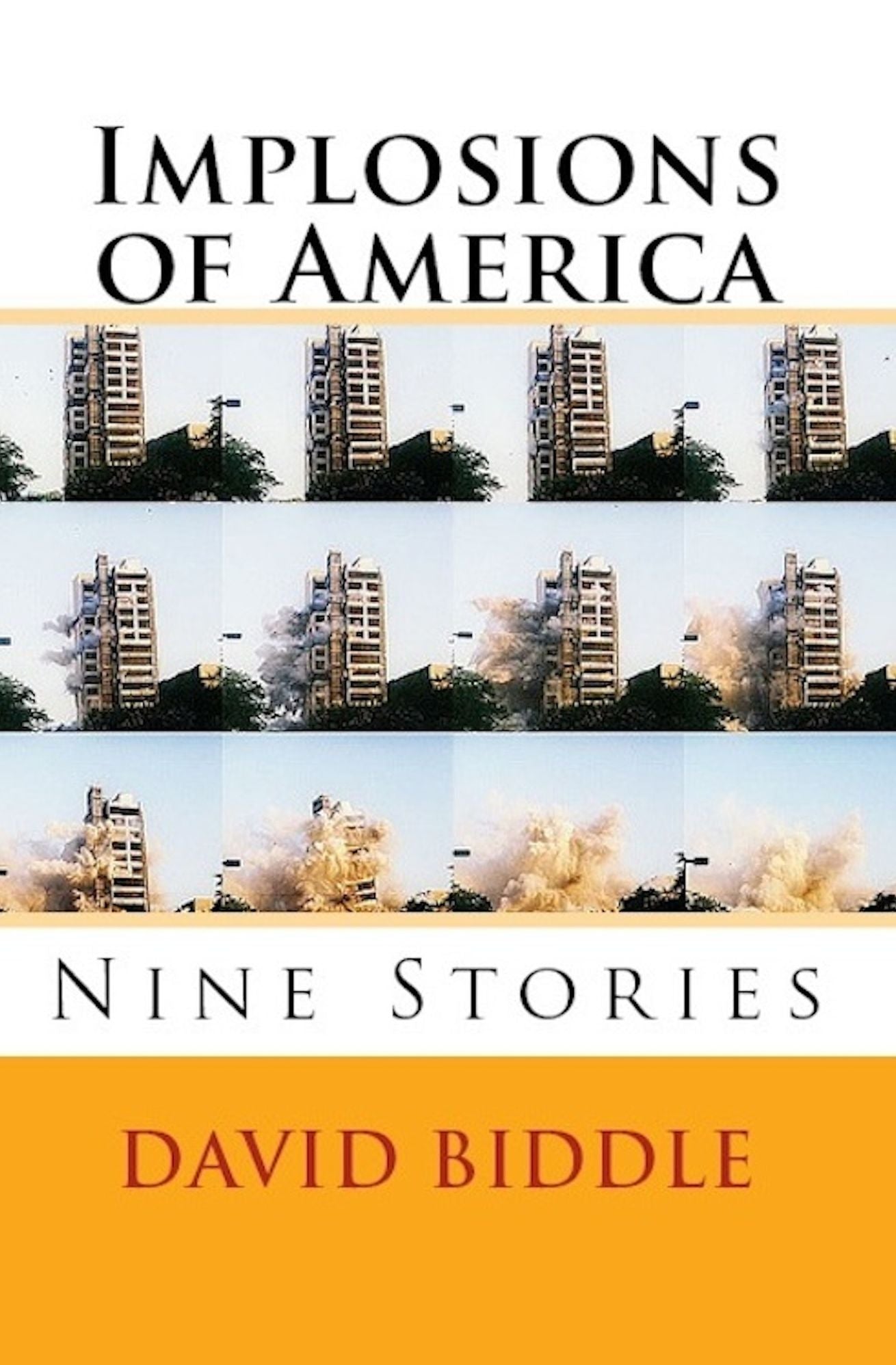 Implosions of America: Nine Stories
