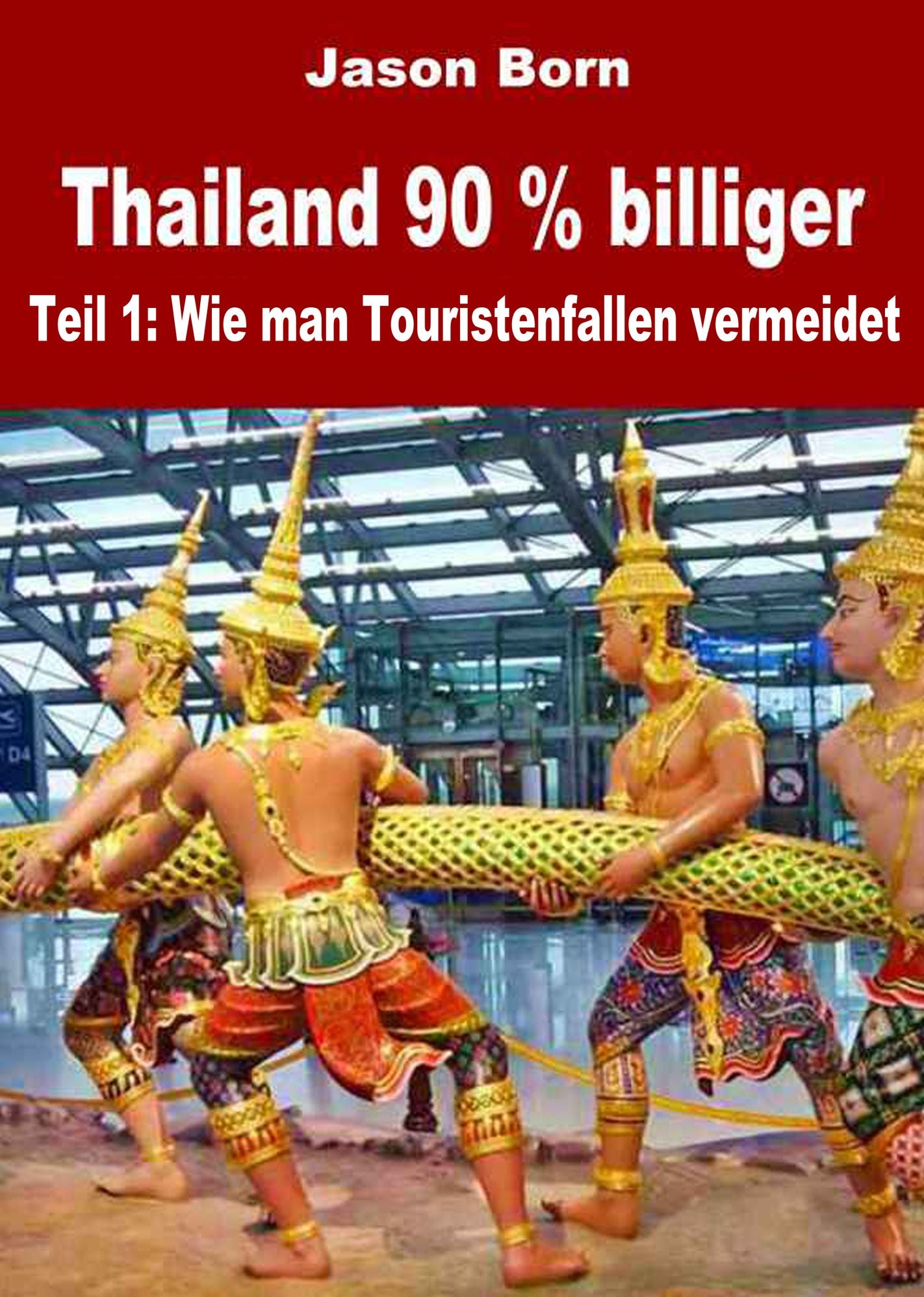 Thailand 90% billiger: Teil 1
