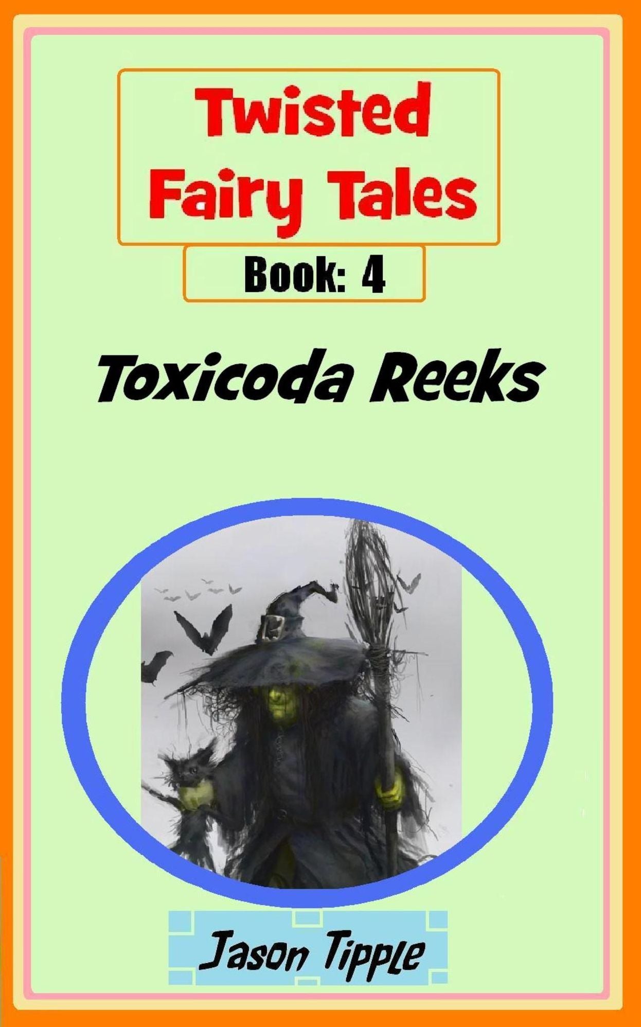 Twisted Fairy Tales 4: Toxicoda Reeks