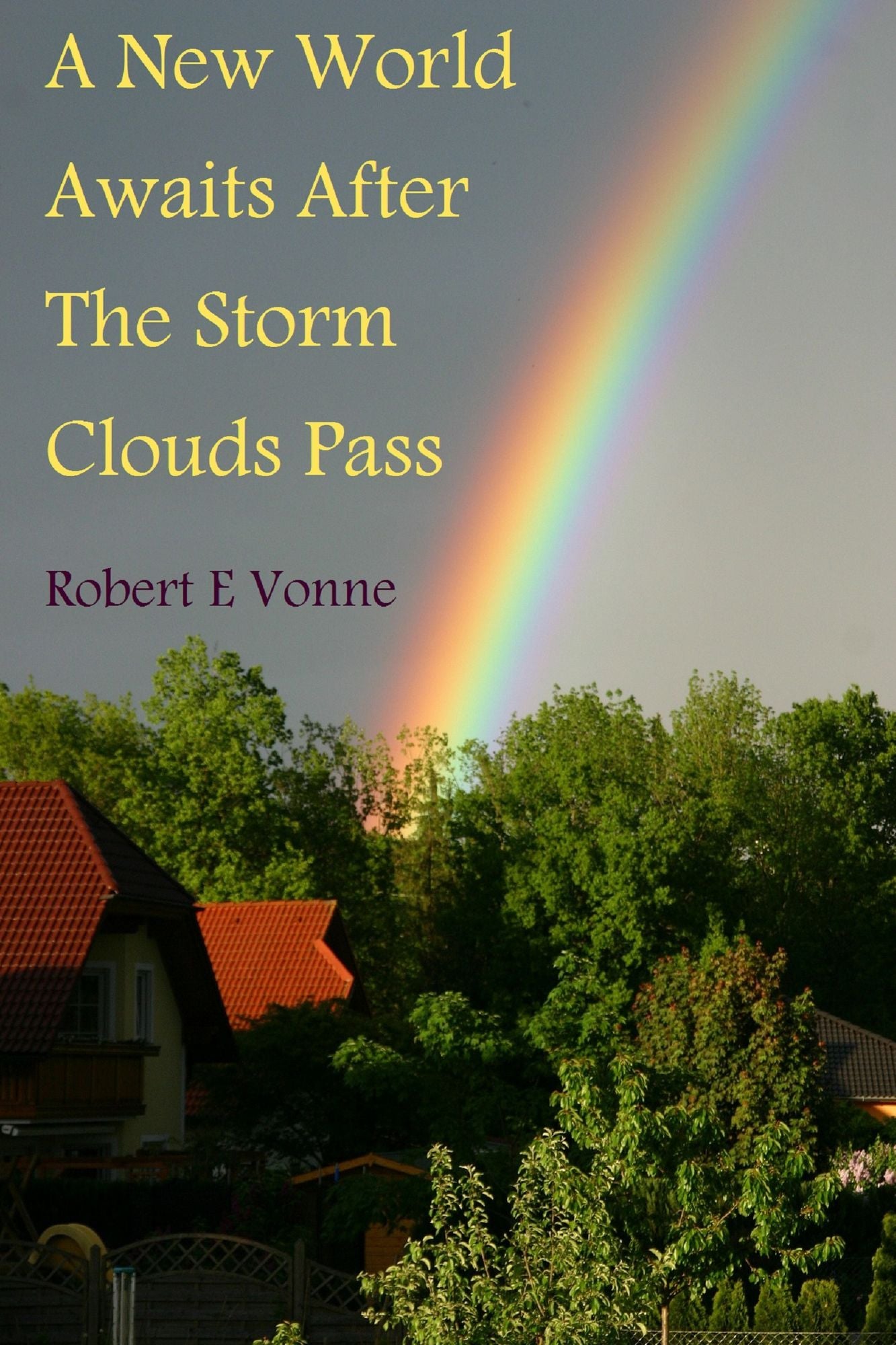 A New World Awaits After The Storm Clouds Pass