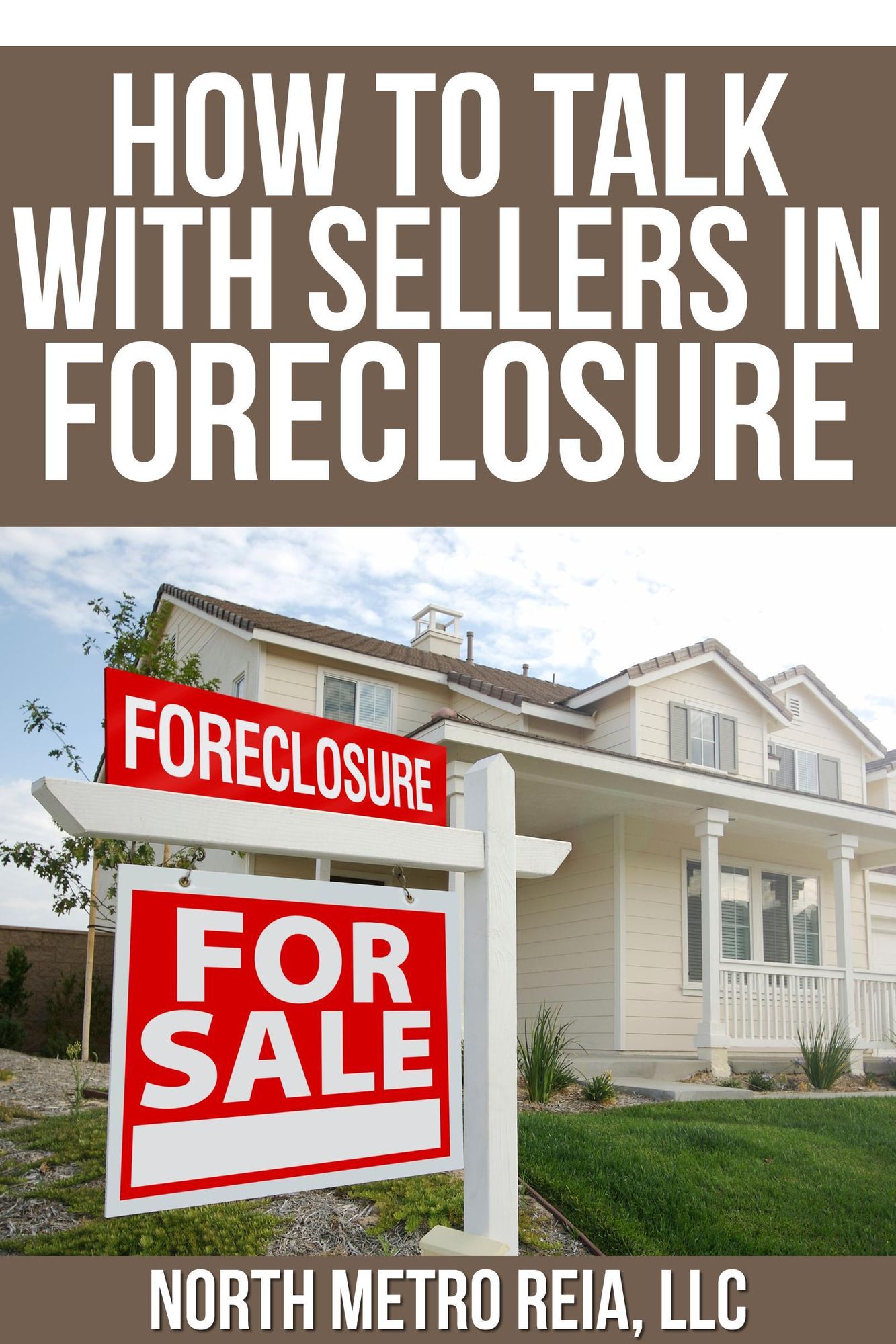 How to Talk with Sellers in Foreclosure